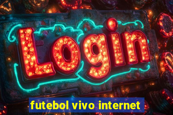 futebol vivo internet